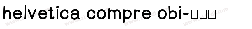 helvetica compre obi字体转换